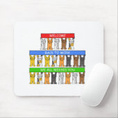 Welcome Back to Work We all Missed You, Cats Mousepad (Mit Mouse)