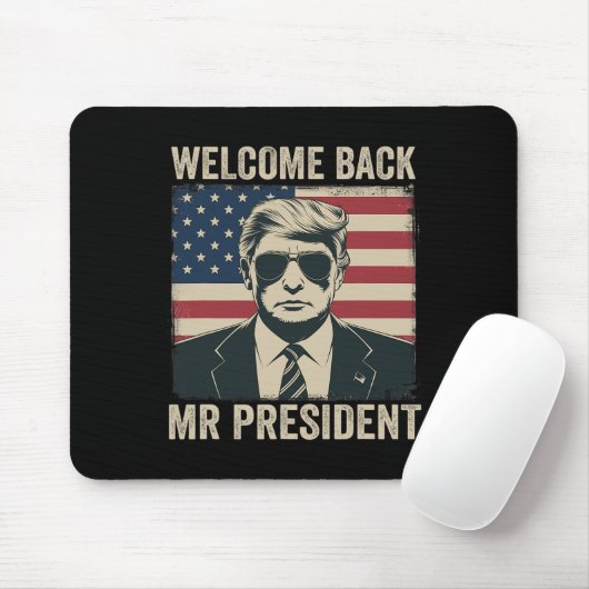 Welcome Byck Herr Präsident Donald Trump Sieg Mousepad (Mit Mouse)