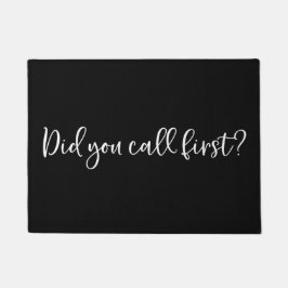 Welcome Door Mat Haben Sie zuerst angerufen? Fußmatte