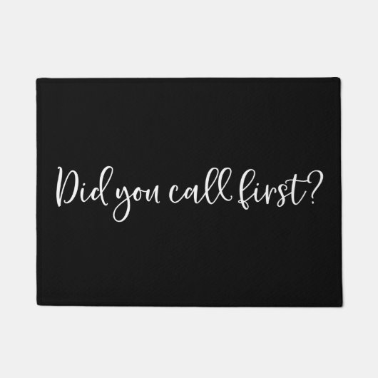 Welcome Door Mat Haben Sie zuerst angerufen? Fußmatte (Vorderseite)