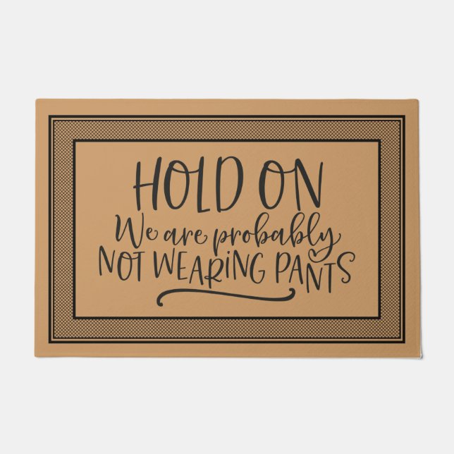 Welcome Door Mat HOLD on We are NOT WEG Fußmatte (Vorderseite)