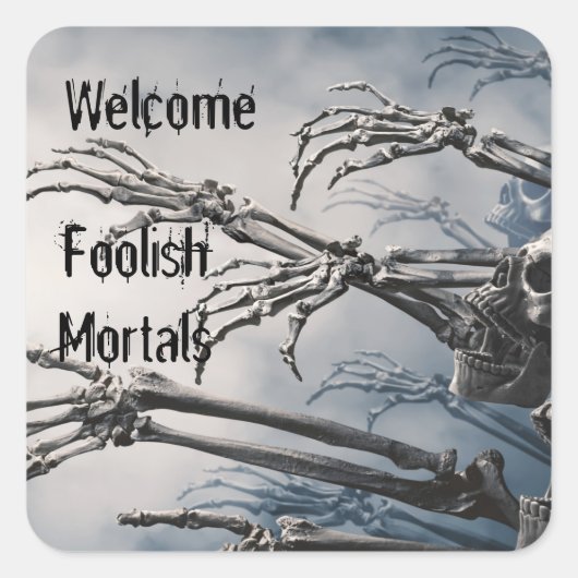 Welcome Foolish Mortals Zombie Skeleton Beängstige Quadratischer Aufkleber (Vorderseite)