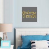 Welcome Friends Gold Foil Foliendrucke (In Situ (Schlafzimmer))
