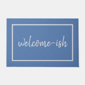 "Welcome-ish" Funny Introvert Antisocial Doormat Fußmatte (Vorderseite)