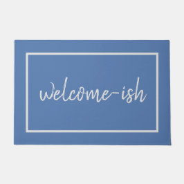 "Welcome-ish" Funny Introvert Antisocial Doormat Fußmatte
