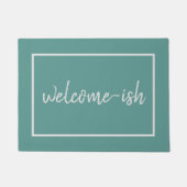 "Welcome-ish" Funny Introvertiert Antisocial Door Fußmatte (Vorderseite)