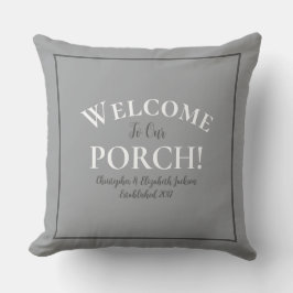 Welcome Porch Custom Trendy Gray Black Calligraphy Kissen