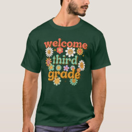 WELCOME THIRD GRADE  BACK TO SCHOOL FIRST DAY  T-Shirt