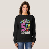 Welcome To 5Th Grade Class Pupil Grader School Sweatshirt (Vorne ganz)