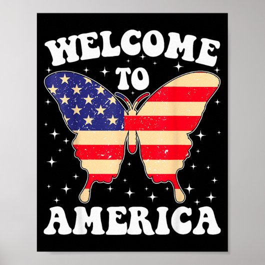 Welcome To America Patriotic Butterfly New America Poster (Vorne)
