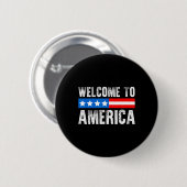 Welcome To America Patriotic Usa Flag New American Button (Vorne & Hinten)