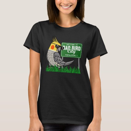 Welcome To Bad Bird City I Cockatiel T-Shirt (Vorderseite)