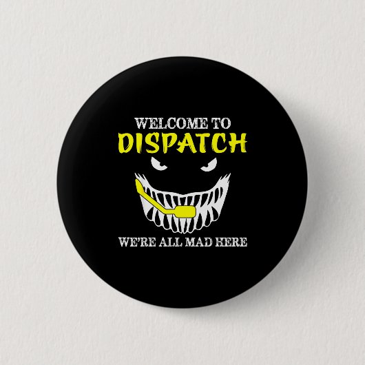 Welcome To Dispatch Funny 911 Dispatch Halloween S Button (Vorderseite)