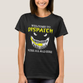 Welcome To Dispatch Funny 911 Dispatch Halloween S T-Shirt (Vorderseite)