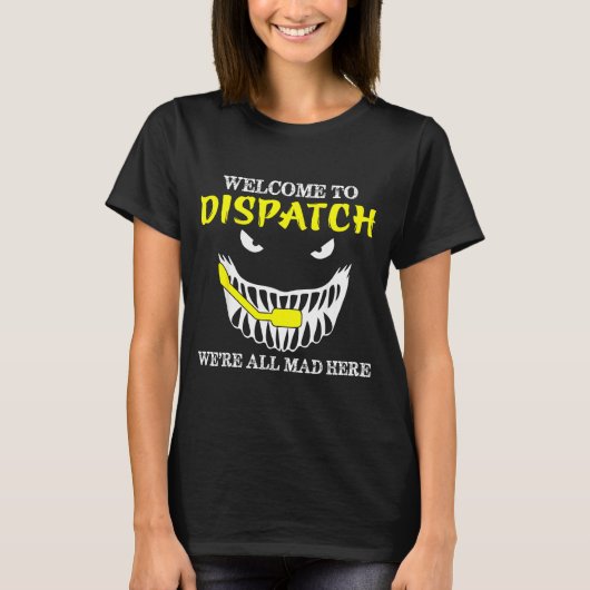 Welcome To Dispatch Funny 911 Dispatch Halloween S T-Shirt (Vorderseite)
