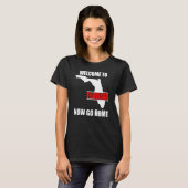 Welcome to Florida Now Go Home Floridian T-Shirt (Vorne ganz)