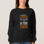 Welcome To Math Class May The Odds Be In Your Favo Sweatshirt (Vorderseite)