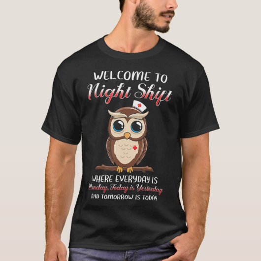 Welcome To Night Shift Everyday is Monday Nurse Gi T-Shirt (Vorderseite)
