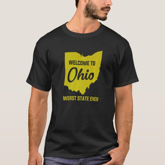Welcome To OHIO The Worst State Ever 1 T-Shirt (Vorderseite)