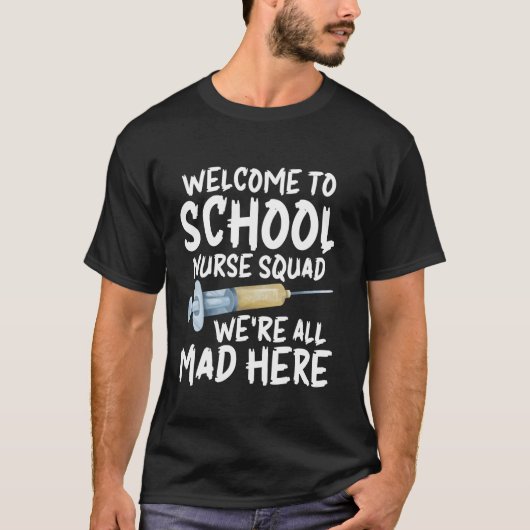 Welcome To School Nurse Squad T-Shirt (Vorderseite)