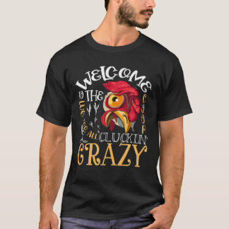 Welcome To The Coop Cluckin' Crazy Funny Chicken D T-Shirt