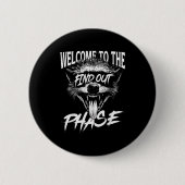Welcome To The Find Out Phase Funny Nge Quote Button (Vorderseite)
