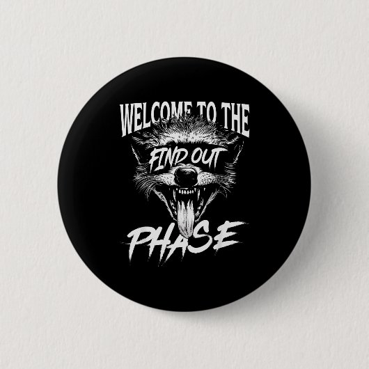 Welcome To The Find Out Phase Funny Nge Quote Button (Vorderseite)