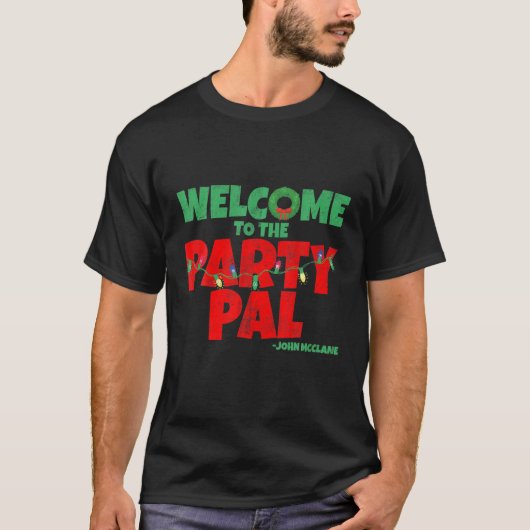 Welcome To The Party Pal! T-Shirt (Vorderseite)
