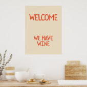 Welcome, we have wine | Funny & decorative Poster (Küche)