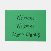 Welcome, Welcome, Dahoo Damus Fußmatte (Vorderseite)