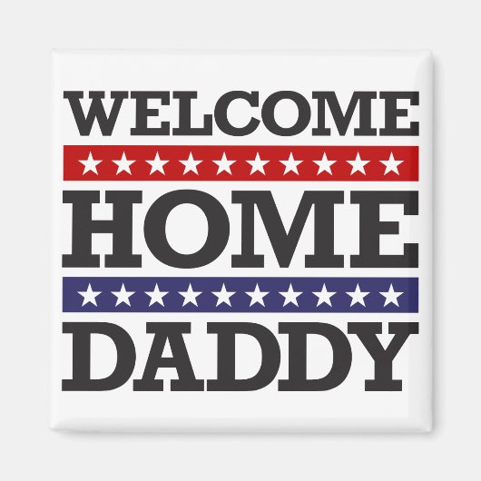 Welcome Zuhause Daddy Magnet (Vorne)