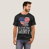 Welcome Zuhause Daddy Military Matching Homecoming T-Shirt (Vorne ganz)