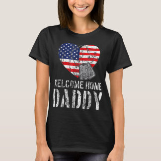 Welcome Zuhause Daddy Military Matching Homecoming T-Shirt