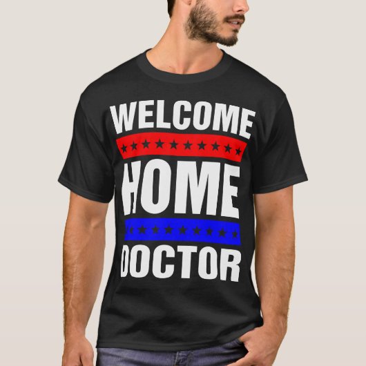 Welcome Zuhause Doctor Tshirt (Vorderseite)