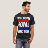 Welcome Zuhause Doctor Tshirt (Vorne ganz)