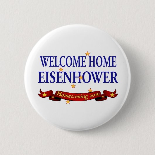 Welcome Zuhause Eisenhower Button (Vorderseite)
