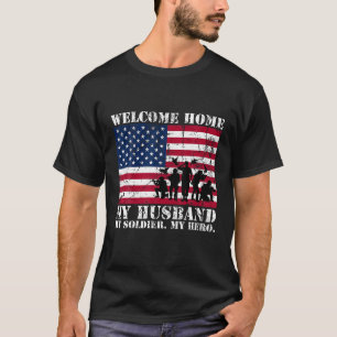 Welcome Zuhause My Husband Military Homecoming Ehe T-Shirt
