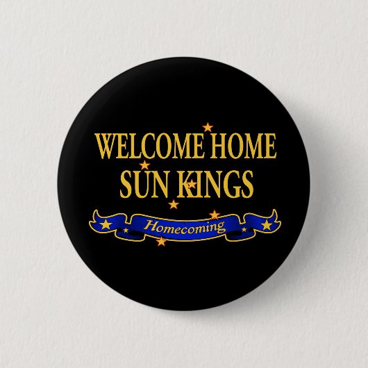 Welcome Zuhause Sun Kings Button (Vorderseite)