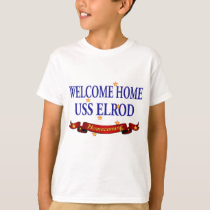 Welcome Zuhause USS Elrod T-Shirt