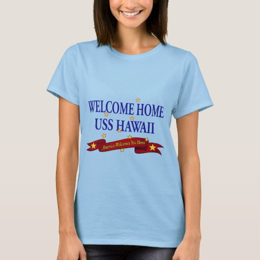 Welcome Zuhause USS Hawaii T-Shirt (Vorderseite)