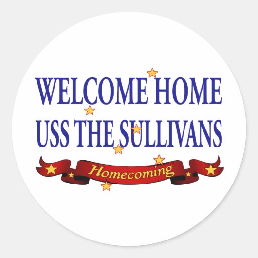 Welcome Zuhause USS The Sullivans Runder Aufkleber (Vorderseite)