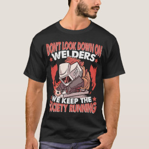 Weld Worker Welders behalte die Gesellschaft Welde T-Shirt
