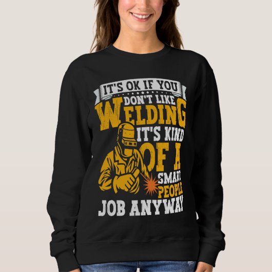 Welder Apparel Welding Blacksmith Metal Worker for Sweatshirt (Vorderseite)