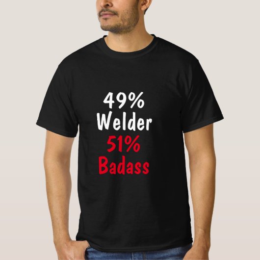 Welder Badass T-Shirt (Vorderseite)