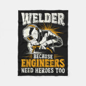 Welder Because Engineers Need Heroes Too Funny Wel Fleecedecke (Vorderseite)