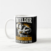 Welder Because Engineers Need Heroes Too Funny Wel Kaffeetasse (Links)