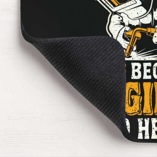 Welder Because Engineers Need Heroes Too Funny Wel Mousepad (Ecke)