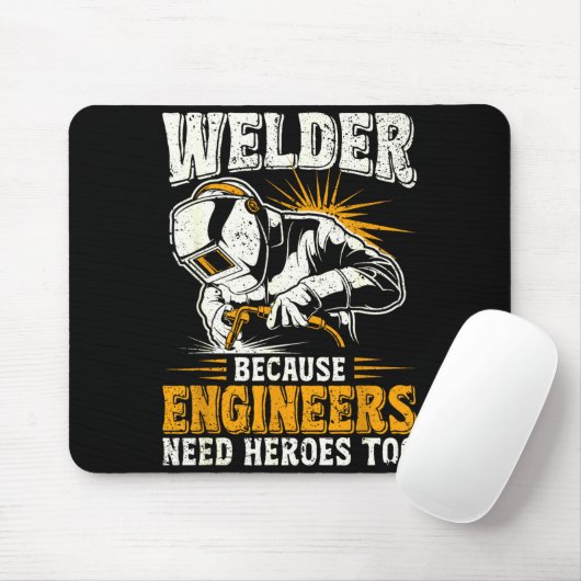 Welder Because Engineers Need Heroes Too Funny Wel Mousepad (Mit Mouse)