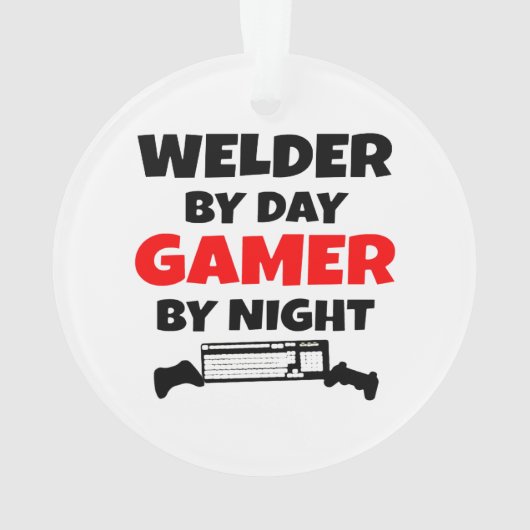 Welder by Day Gamer by Night Ornament (Rückseite)