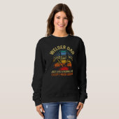 Welder dad just like a normal dad much cooler weld sweatshirt (Vorne ganz)